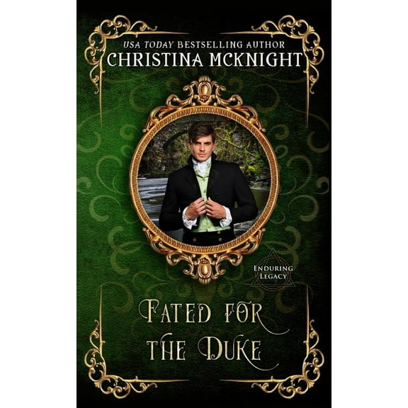 Enduring Legacy: Fated For The Duke (Series #13) (Paperback)