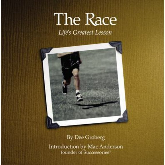 Pre-Owned The Race: Life's Greatest Lesson (Hardcover) 0446533076 9780446533072