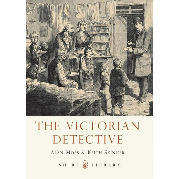 Shire Library: The Victorian Detective (Paperback)