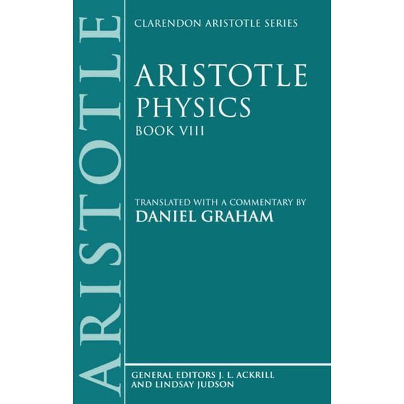 Clarendon Aristotle Physics: Book VIII, (Paperback)