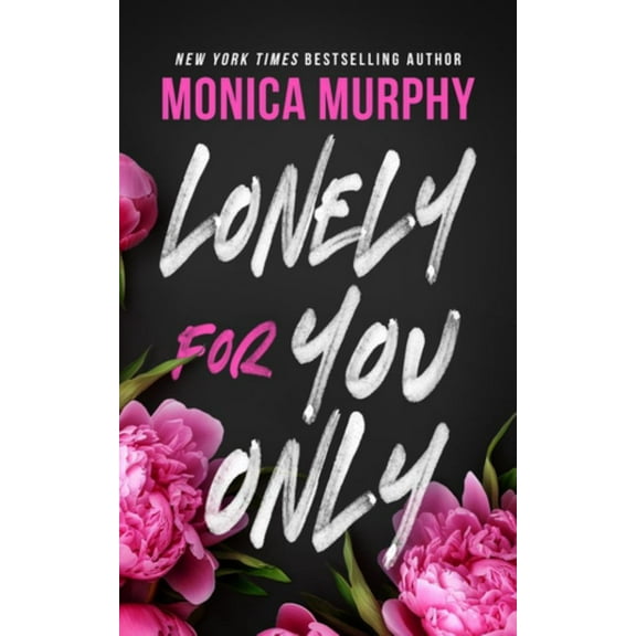 Monica Murphy: Lonely for You Only: A Lancaster Novel (Unabridged edition) (Paperback)