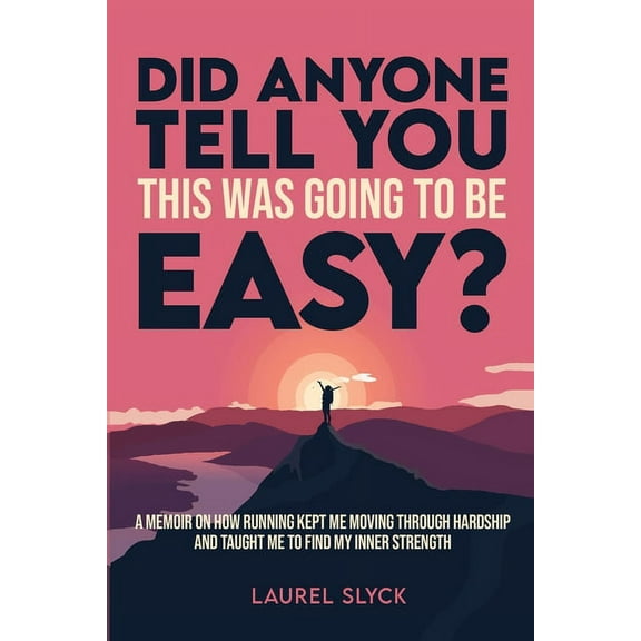 Did Anyone Tell You This Was Going to Be Easy?