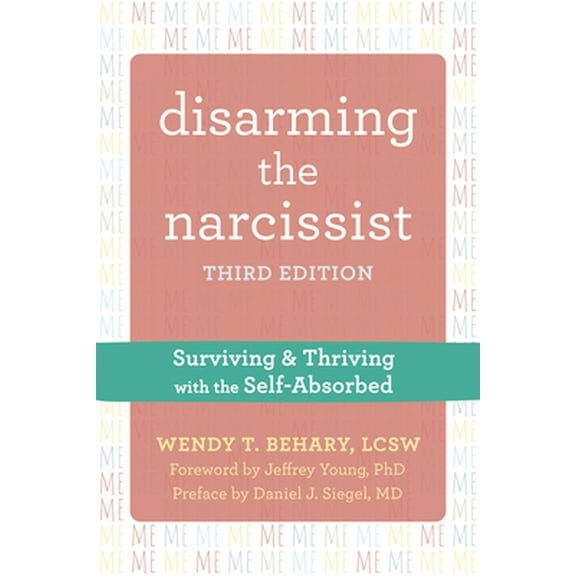 Pre-Owned Disarming the Narcissist: Surviving and Thriving with the Self-Absorbed (Paperback) 1684037700 9781684037704