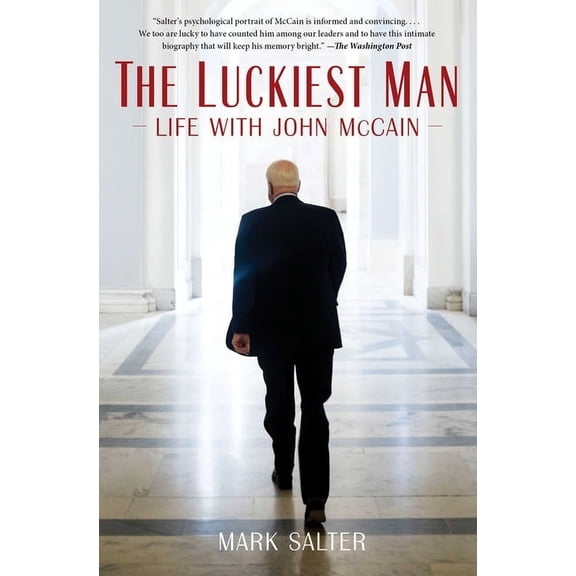 The Luckiest Man: Life with John McCain, (Paperback)