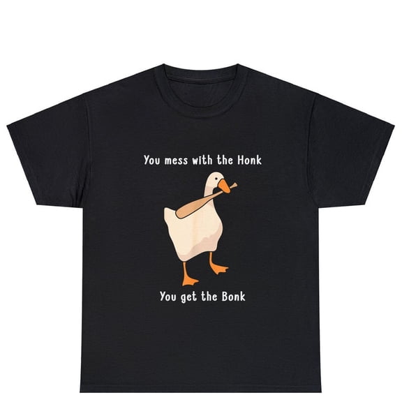 Mess With The Honk Get The Bonk Goose Humor Graphic Novelty Tee Shirt,for men and women up to 5XL