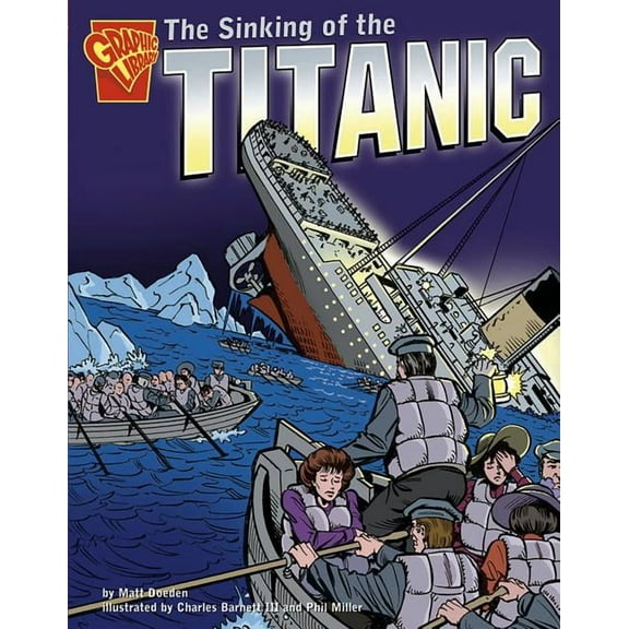 Graphic History The Sinking of the Titanic, (Paperback)