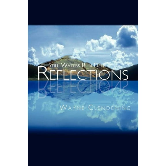 Reflections: Still Waters Run Deep (Paperback)