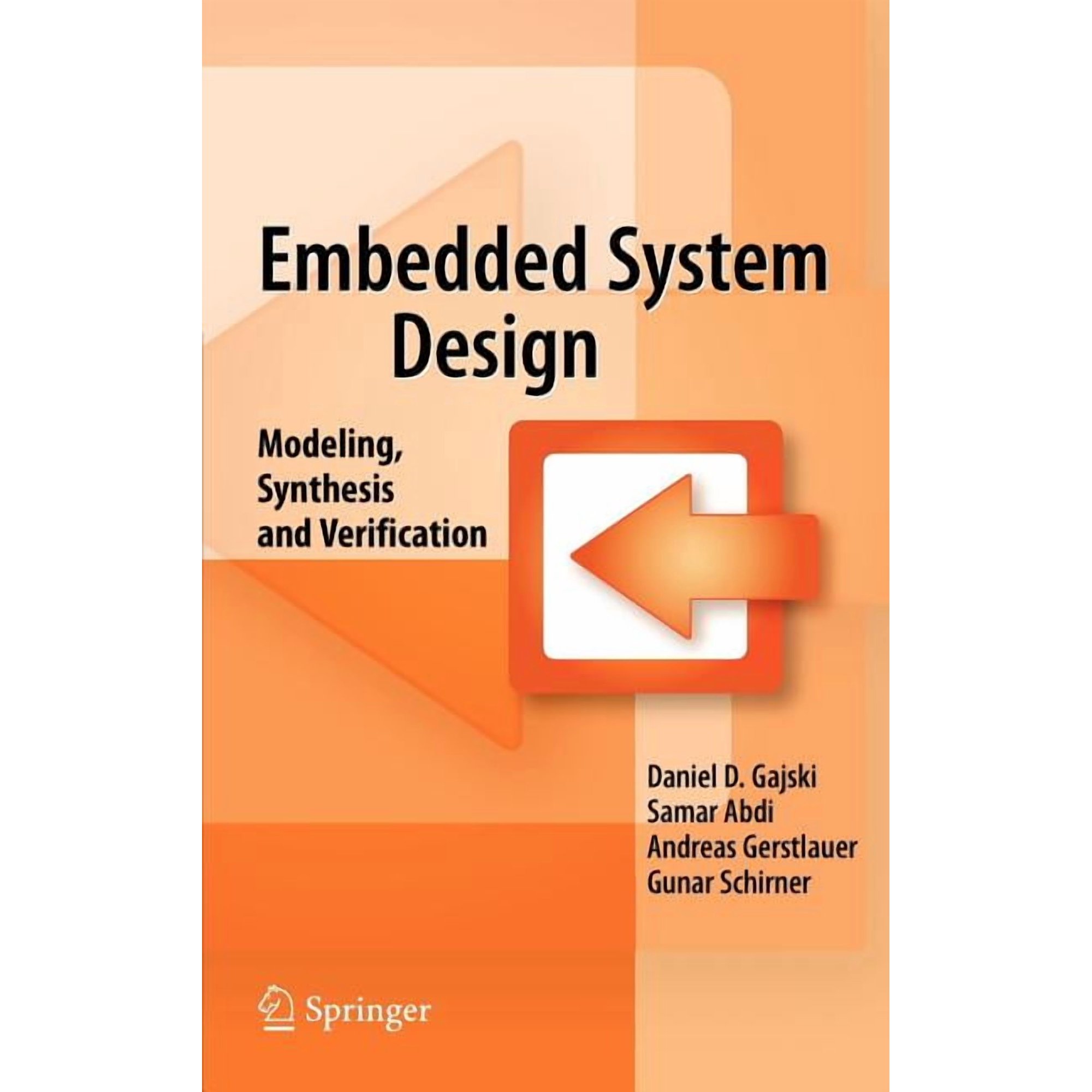 Embedded System Design: Modeling Synthesis and Verification (Hardcover)