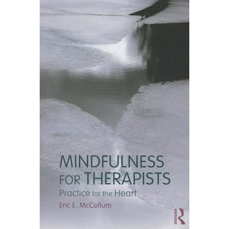 Mindfulness for Therapists : Practice for the