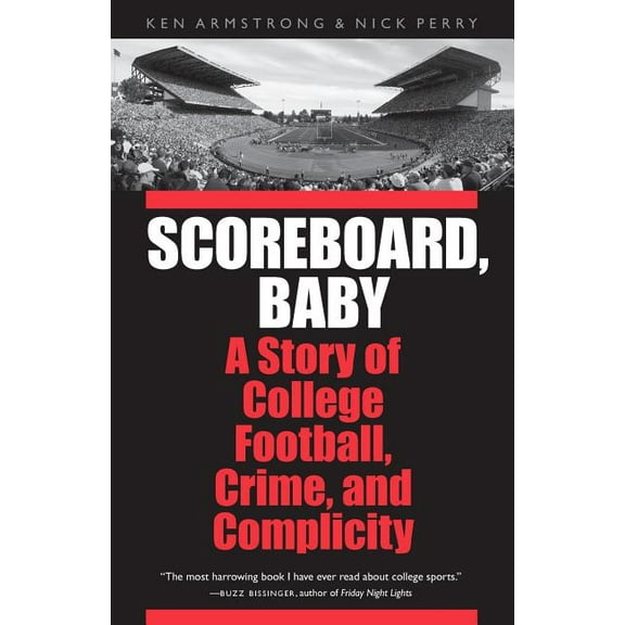 Scoreboard, Baby: A Story of College Football, Crime, and Complicity, (Paperback)