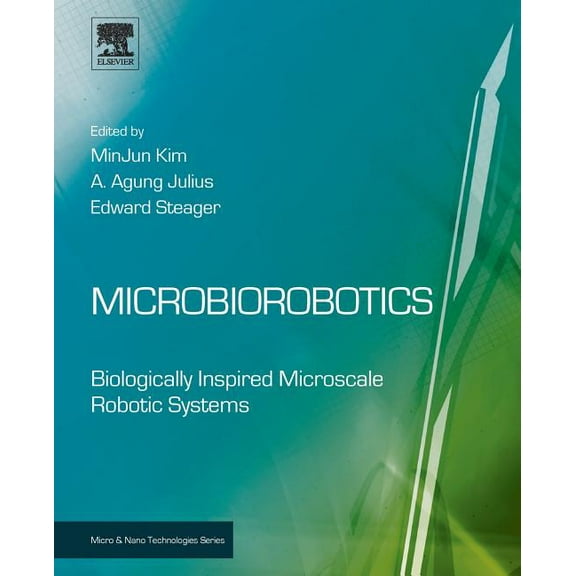 Micro and Nano Technologies Microbiorobotics: Biologically Inspired Microscale Robotic Systems, (Paperback)