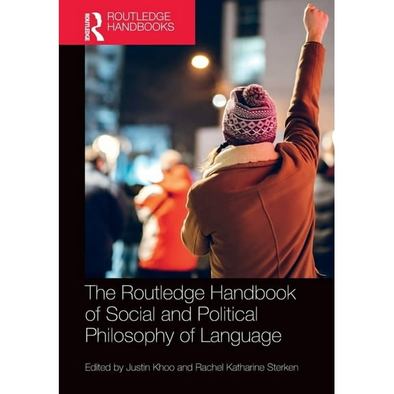 Routledge Handbooks in Philosophy The Routledge Handbook of Social and Political Philosophy of Language, (Paperback)