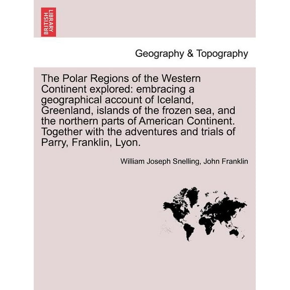 The Polar Regions of the Western Continent explored (Paperback)
