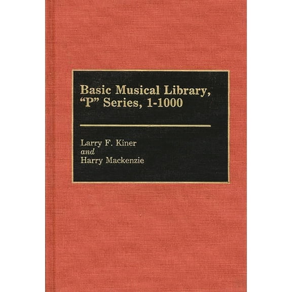 Discographies: Association for Recorded Basic Musical Library, P Series, 1-1000, (Hardcover)