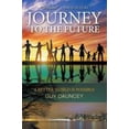 thumbnail image 1 of Pre-Owned Journey To The Future: A Better World Is Possible (Paperback) 1927755336 9781927755334, 1 of 1
