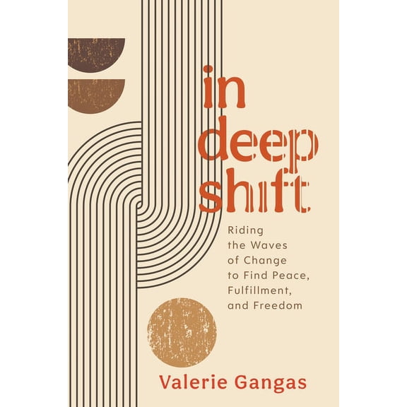 In Deep Shift: Riding the Waves of Change to Find Peace, Fulfillment, and Freedom, (Hardcover)