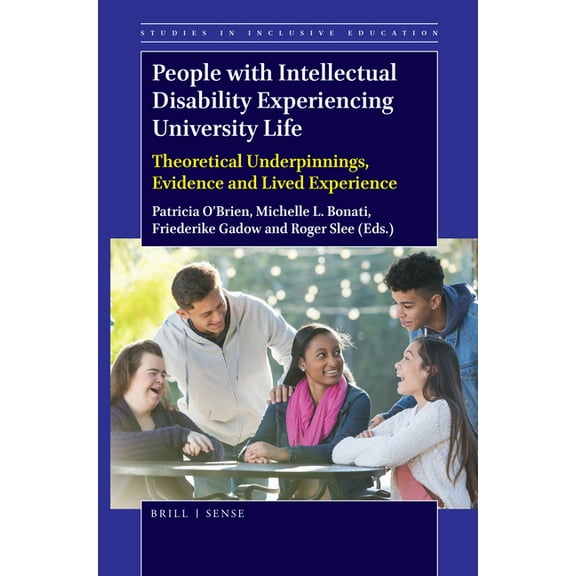 Studies in Inclusive Education People with Intellectual Disability Experiencing University Life: Theoretical Underpinnings, Evidence and Lived Experien, Book 42, (Paperback)