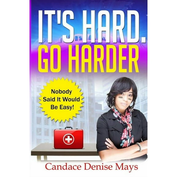 It's Hard. Go Harder., (Paperback)