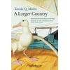 A Larger Country, Used [Paperback]
