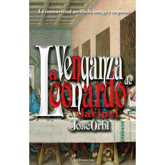 La Venganza de Leonardo da Vinci: Cen?culo Paperback