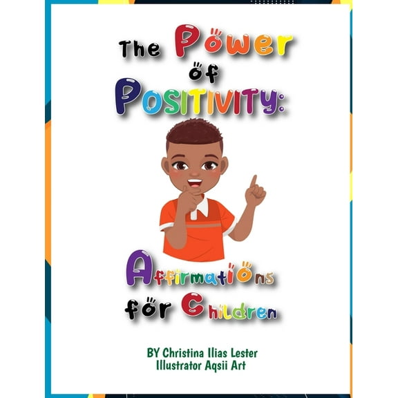 The Power of Positivity: Affirmations for Children, (Paperback)