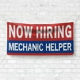 thumbnail image 4 of Now Hiring Mechanic Helper 13 oz Heavy Duty Vinyl Banner Mechanic Helper Jobs Available Vehicle Mechanic Help Wanted Sign Indoor/Outdoor Single-Sided with Metal Grommets (4x8 ft, Re & Wh & Bl), 4 of 6