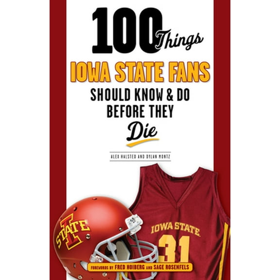 Pre-Owned 100 Things Iowa State Fans Should Know & Do Before They Die (Paperback) 1629371076 9781629371078