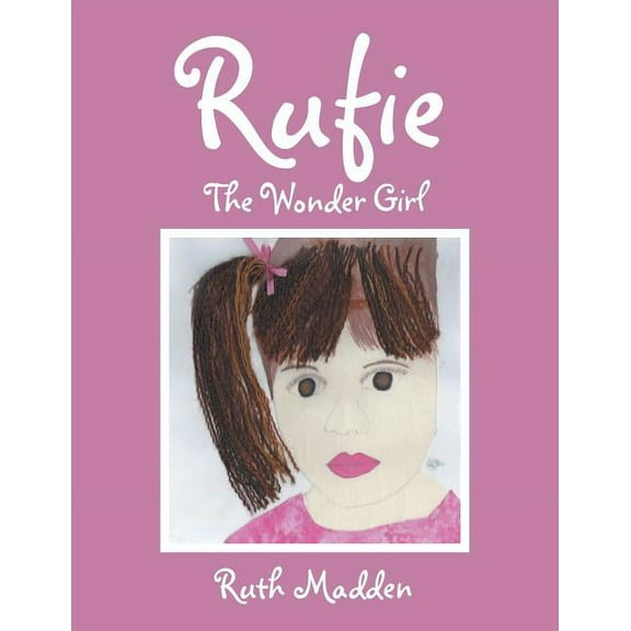 Rufie: The Wonder Girl, (Paperback)
