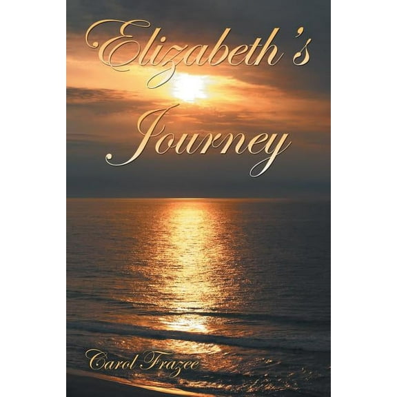 Elizabeth's Journey, (Paperback)