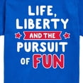 thumbnail image 3 of Instant Message - Life Liberty And The Pursuit Of Fun - Toddler & Youth Short Sleeve  T-Shirt, 3 of 6