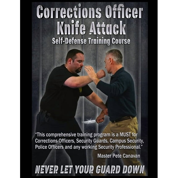 Corrections Officer Knife Attack: Self-Defense Training Course, (Paperback)