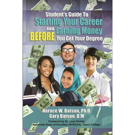 Starting Your Career and Earning Money BEFORE You Get Your Degree -