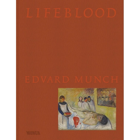Lifeblood - Edvard Munch, (Hardcover)