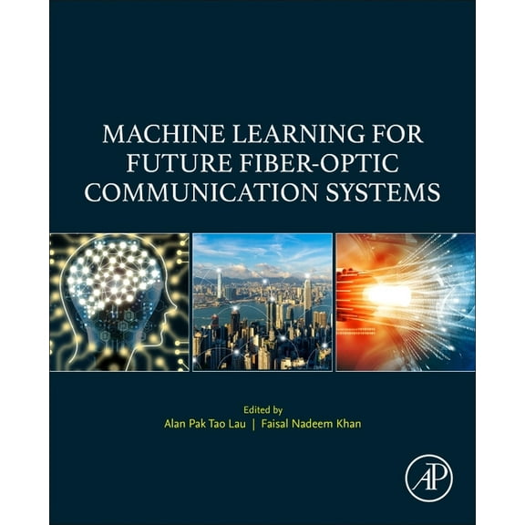 Machine Learning for Future Fiber-Optic Communication Systems, (Paperback)