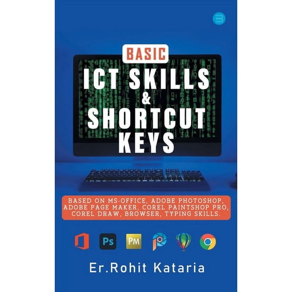 Basic ICT Skills & Shortcut Keys, (Paperback)