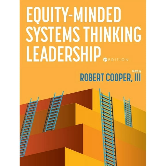 Equity-Minded Systems Thinking Leadership, (Hardcover)