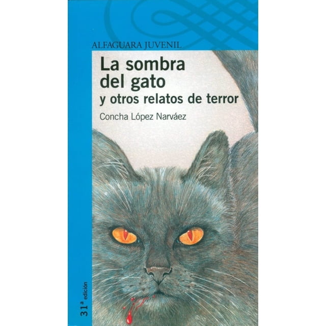LA SOMBRA DEL GATO Y OTROS RELATOS DE TERROR ALFAGUARA INFANTIL CONCHA LOPEZ NARVAEZ