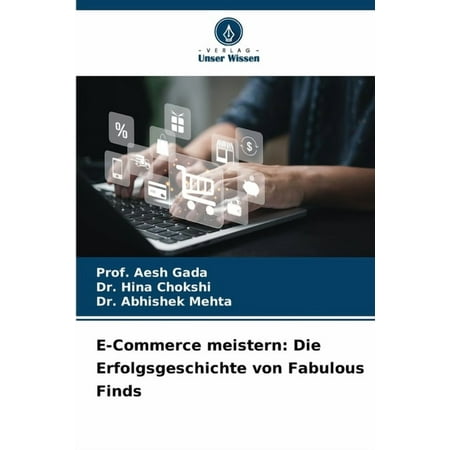 E-Commerce meistern: Die Erfolgsgeschichte von Fabulous Finds (Paperback)