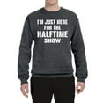thumbnail image 2 of Wild Bobby I'm Just Here For The Halftime Show Sports Unisex Crewneck Graphic Sweatshirt, Charcoal, XX-Large, 2 of 5