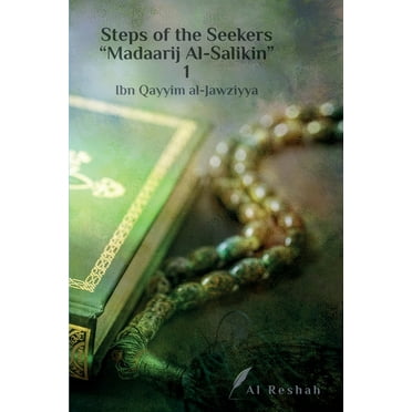 Steps of the Seekers " Madaarij Al-Salikin" 1 (Paperback)