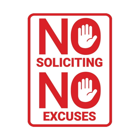 Portrait Round No Soliciting No Excuses Sign (White/Red) - Large