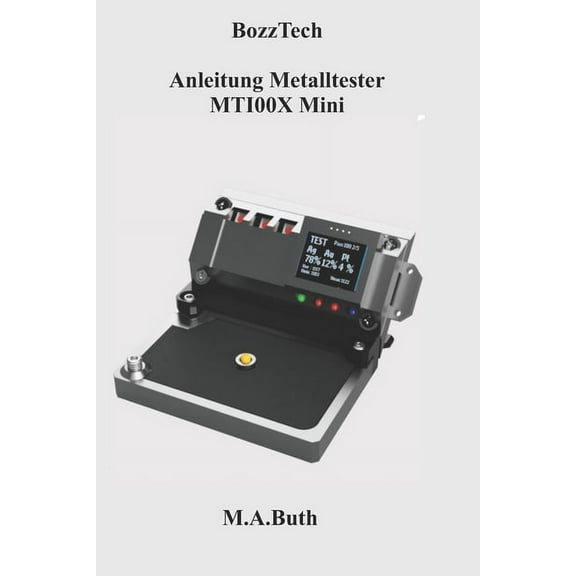 BozzTech Anleitung Metalltester MTI00X Mini (Paperback)