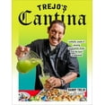 thumbnail image 3 of Trejo's Cantina: Cocktails, Snacks & Amazing Non-Alcoholic Drinks from the Heart of Hollywood (Spiral Bound), 3 of 3