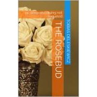 The Rosebud: Or, No Deep Sea Diving Required - eBook