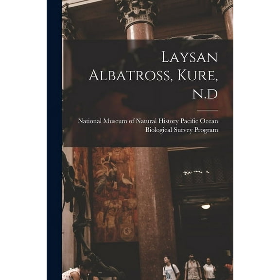 Laysan Albatross, Kure, N.d, (Paperback)
