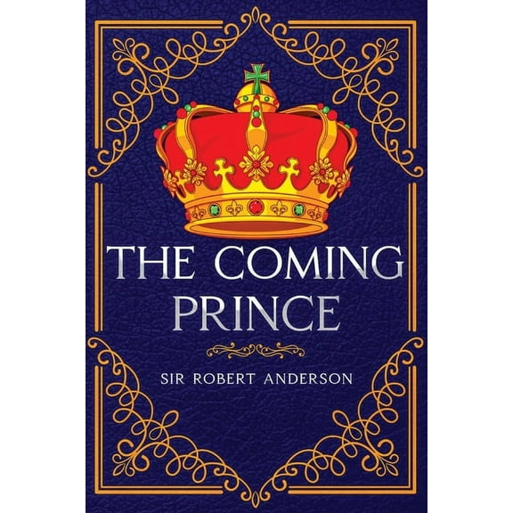 The Coming Prince: Annotated, (Paperback)