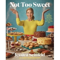 Pre-Owned Not Too Sweet: 100 Dessert Recipes for Those Who Want More with Just a Little Less (Hardcover) 1668015366 9781668015360