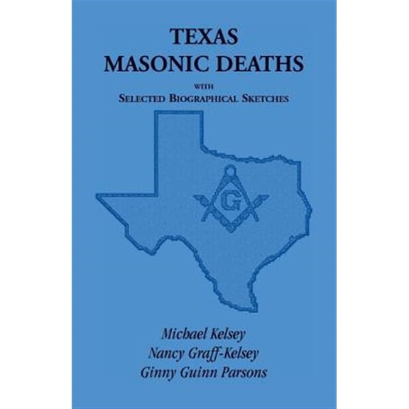 Pre-Owned Texas Masonic Deaths with Selected Biographical Sketches
