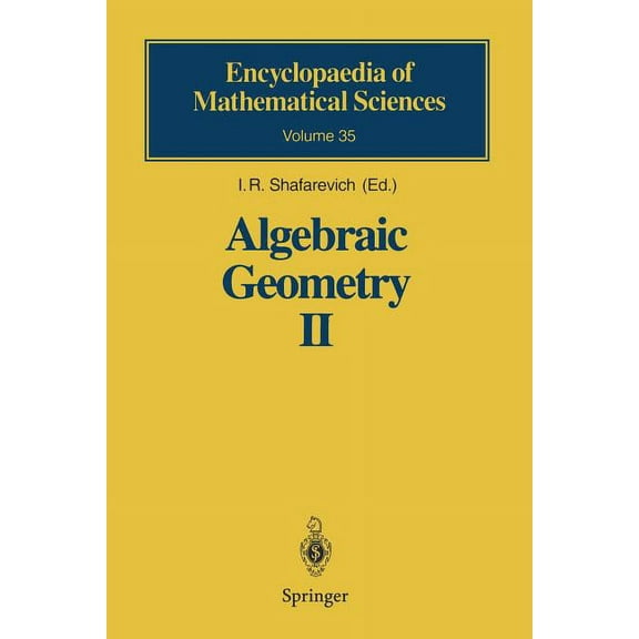 Encyclopaedia of Mathematical Sciences Algebraic Geometry II: Cohomology of Algebraic Varieties. Algebraic Surfaces, Book 35, (Paperback)