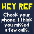 thumbnail image 3 of CafePress - Hey Ref Check Your Phone T Shirt - Men's Classic Graphic Cotton T-Shirt, 3 of 4